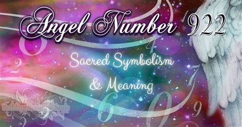 ANGEL NUMBER 922 (Symbolism & Meanings).